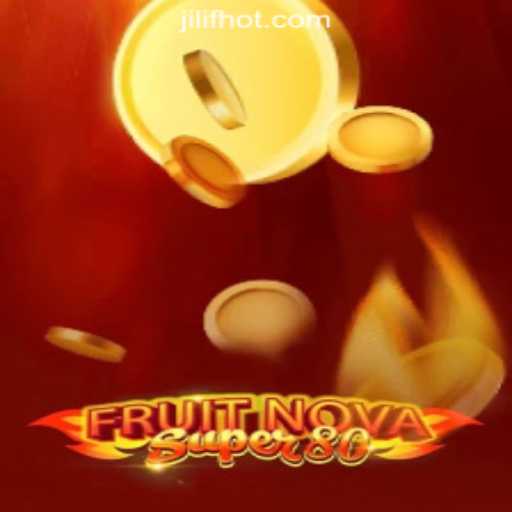 Exploring FruitNovaSuper80: A Fresh Twist in the World of JILIF Online Casino Philippines
